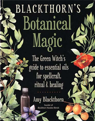 Blackthorn's Botanical Magic - Amy Blackthorn