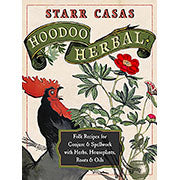 Hoodoo Herbal - Starr Casas