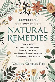 Llewellyn's Book of Natural Remedies - Vannoy Gentles Fite