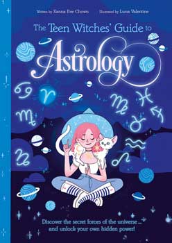 Teen Witches' Guide to Astrology - Chown & Williamson