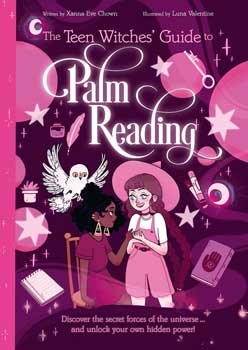Teen Witches' Guide to Palm Reading - Chown & Valentine